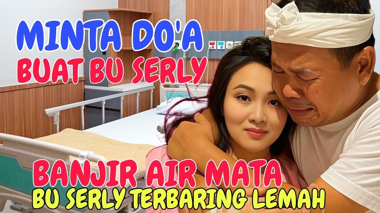 KDM SEDIH😭BU SERLY MASUK RUMAH SAKIT ❓