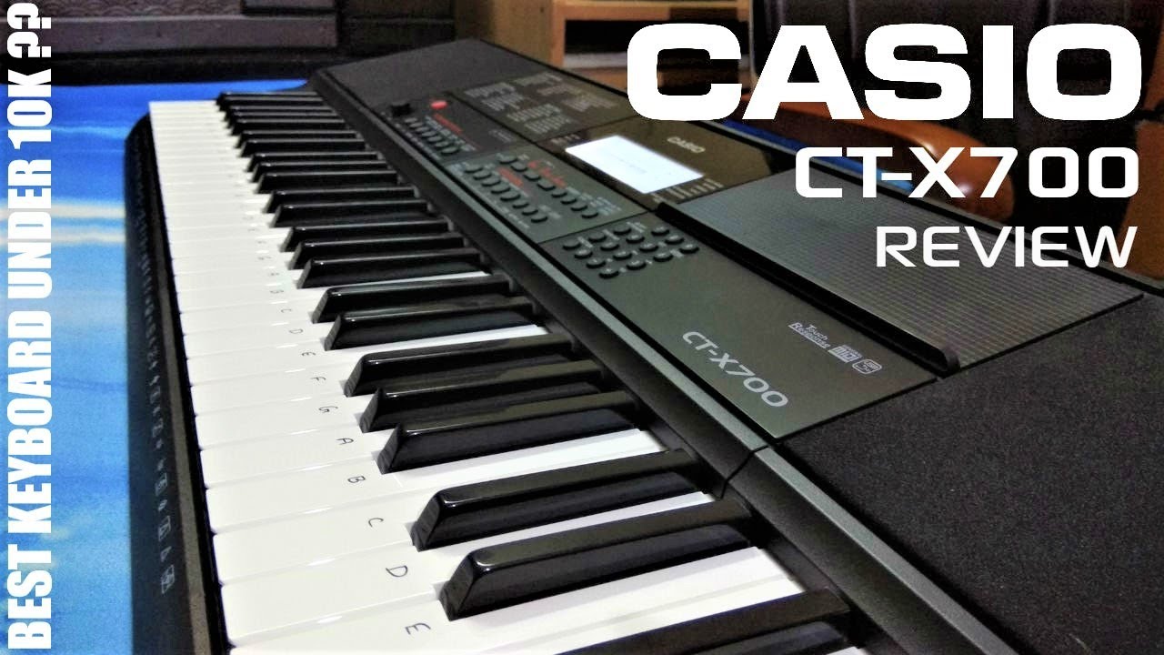 CASIO CT-X700 Unboxing and Review with Sound Quality Test | Best Piano Keyboard under Rs 10000