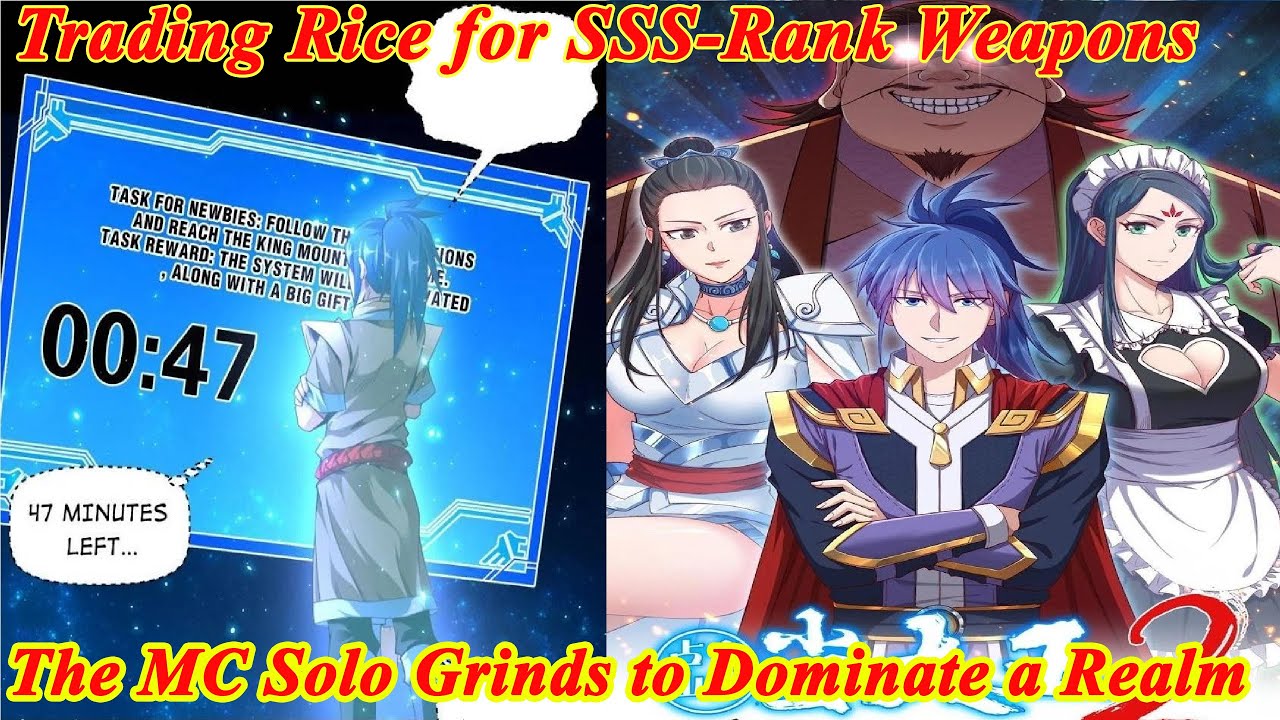 (END) Selling Rice to Obtain SSS+ Weapons, Solo Main Farming to Dominate a Realm - Manhwa System