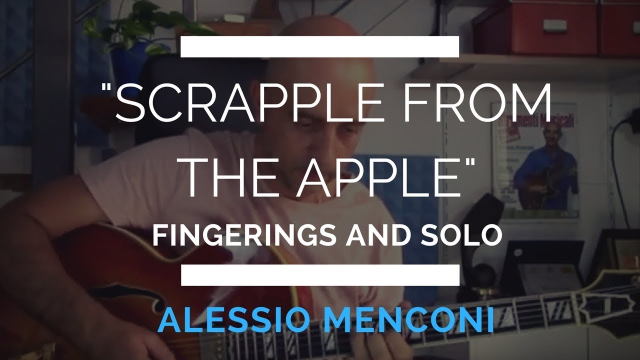Scrapple from the apple- fingerings and solo on guitar