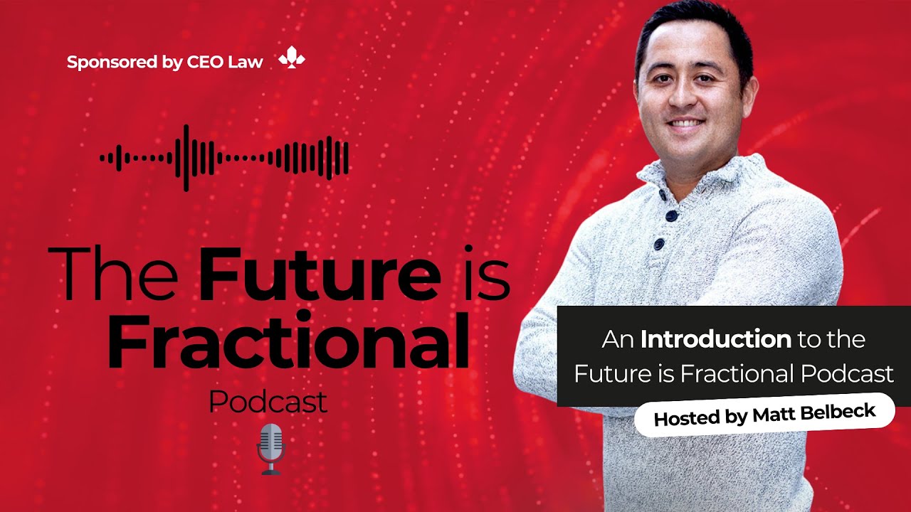 An Introduction to the Future is Fractional Podcast (with Matt Belbeck)