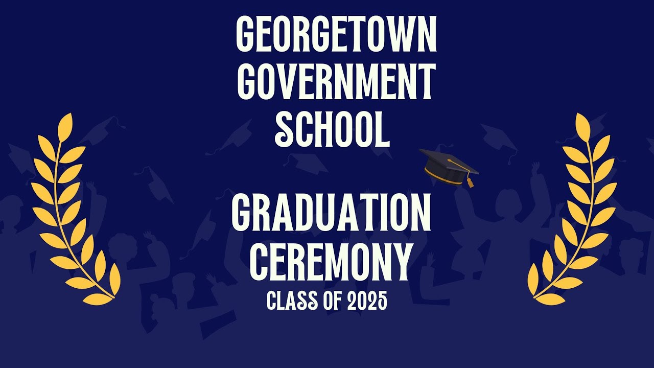 Georgetown Government School Graduation and Awards Ceremony 2025