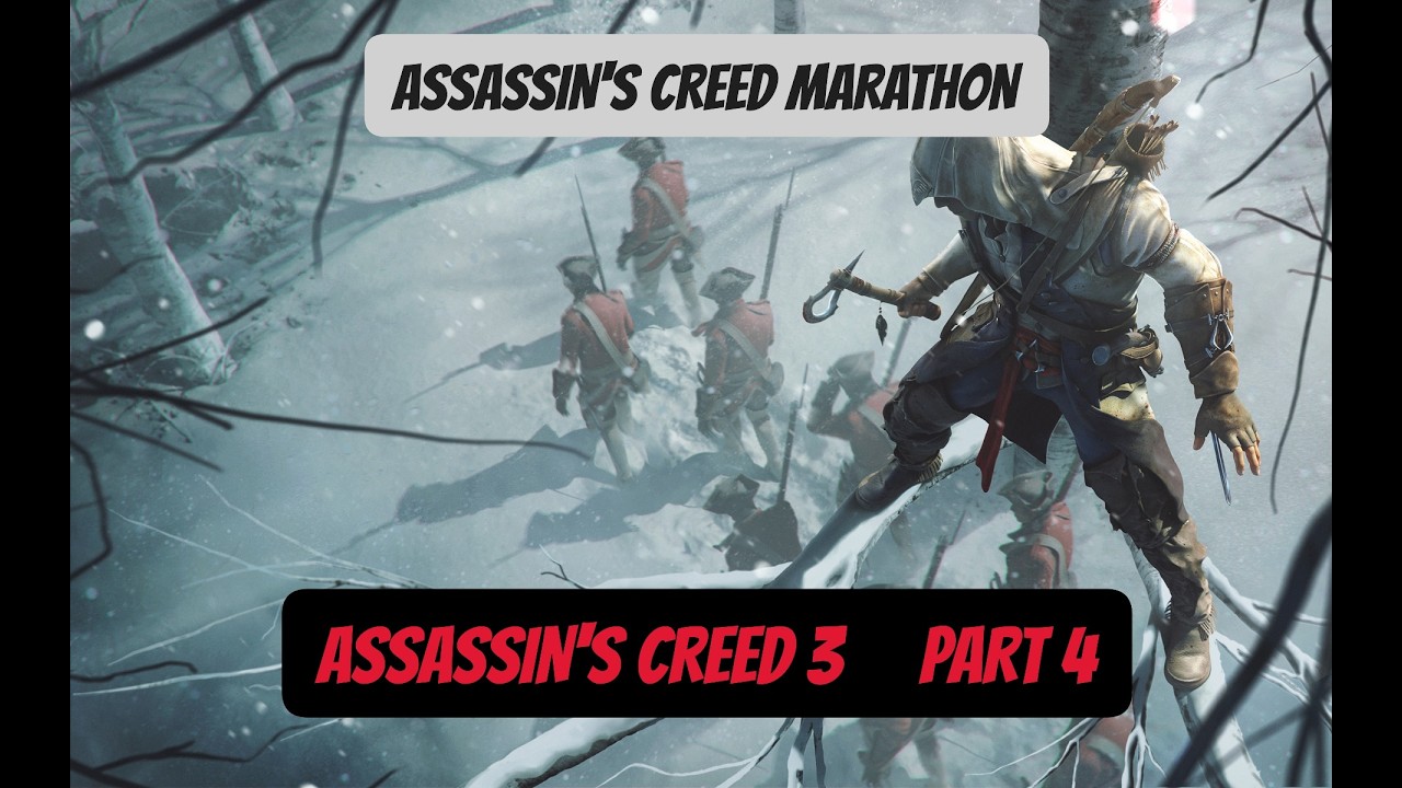 Assassin's Creed 3 *LIVE* Part 4 / Assassin's Creed Marathon