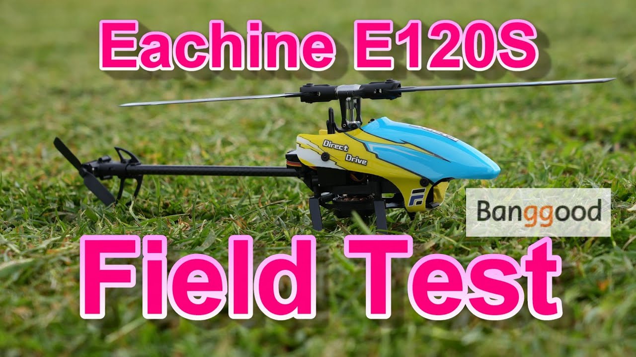 ラジコンヘリ　最新マイクロヘリを３D Flightで飛ばしてみた　Eachine E120S