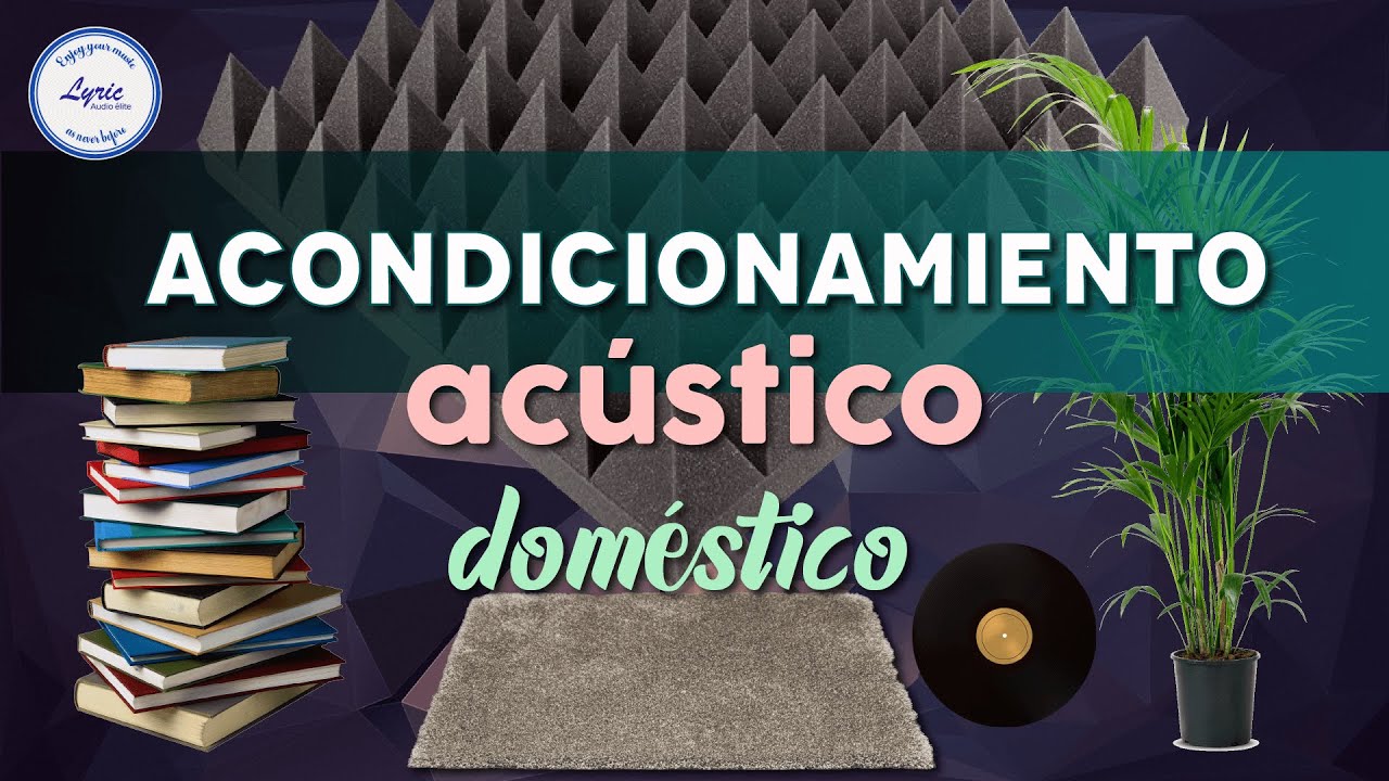 Acondicionamiento acústico, doméstico.