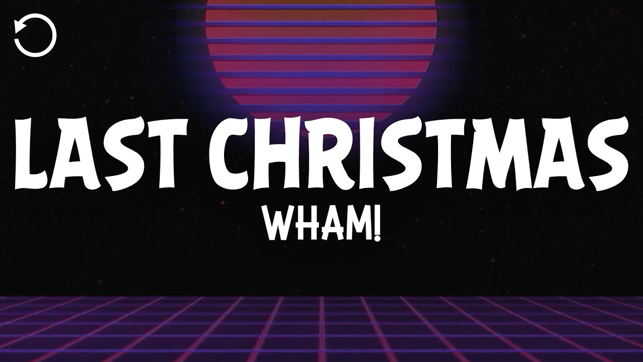 Wham! - Last Christmas (Lyrics)