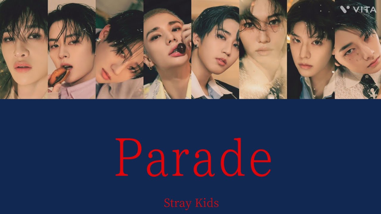 【歌詞・和訳】Parade - Stray Kids