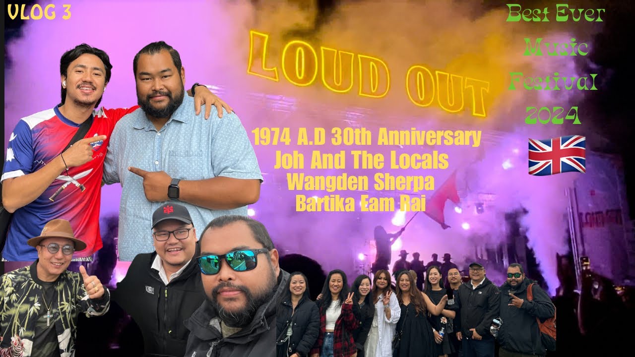 1974 A.D 30th Anniversary John And The Locals Bartika Rai Wangden Sherpa Loud Out Music Festival UK