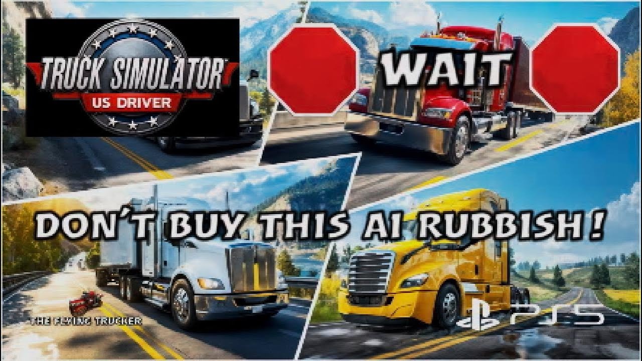 TRUCK SIMULATOR US DRIVER |PS5| WAIT!! | DON'T BUY THIS AI RUBBISH!! #ps5 