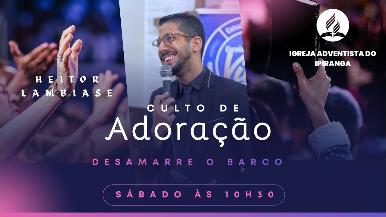 ⛪ Culto de Adoração | Louvor e Palavra – Heitor Lambiase – IASD Ipiranga | 24/01/2025