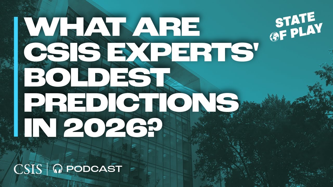 What are CSIS experts' boldest geopolitical predictions in 2026?