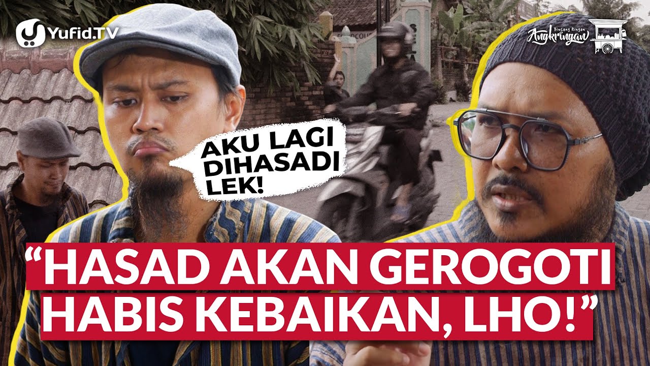 Hasad: Inilah Bahaya Hasad Dengki dan Iri Hati Serta Cara Mengobatinya - Angkringan Yufid TV
