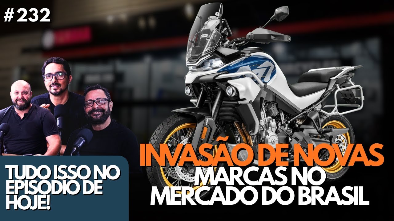 INVASÃO DAS NOVAS MARCAS NO MERCADO BRASILEIRO - Mais Moto 