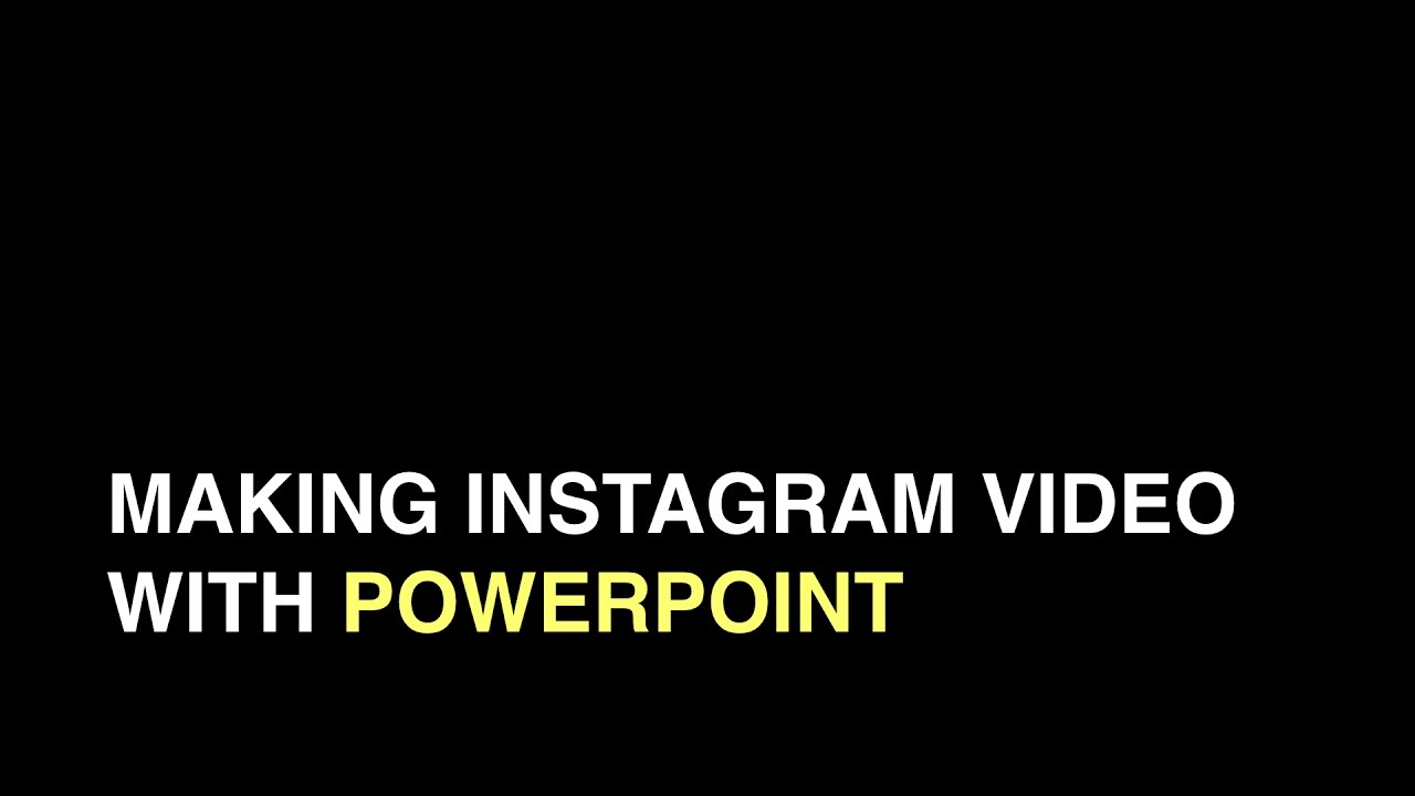 Making Instagram video with Powerpoint