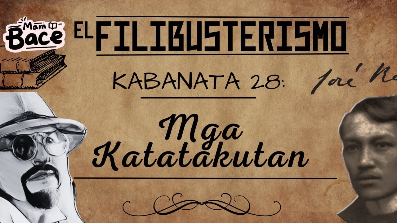 EL FILIBUSTERISMO: KABANATA 28 (MGA KATATAKUTAN) | FILIPINO 10