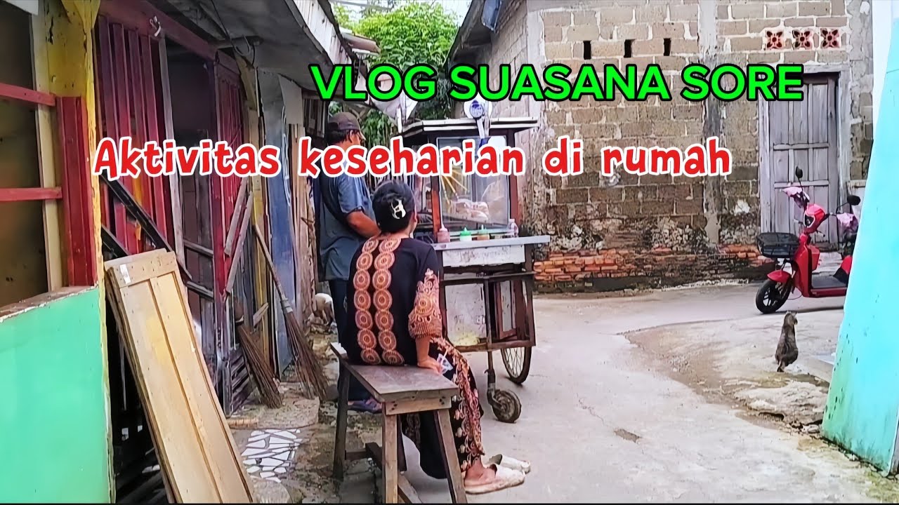 VLOG SUASANA SORE AKTIVITAS DI RUMAH 