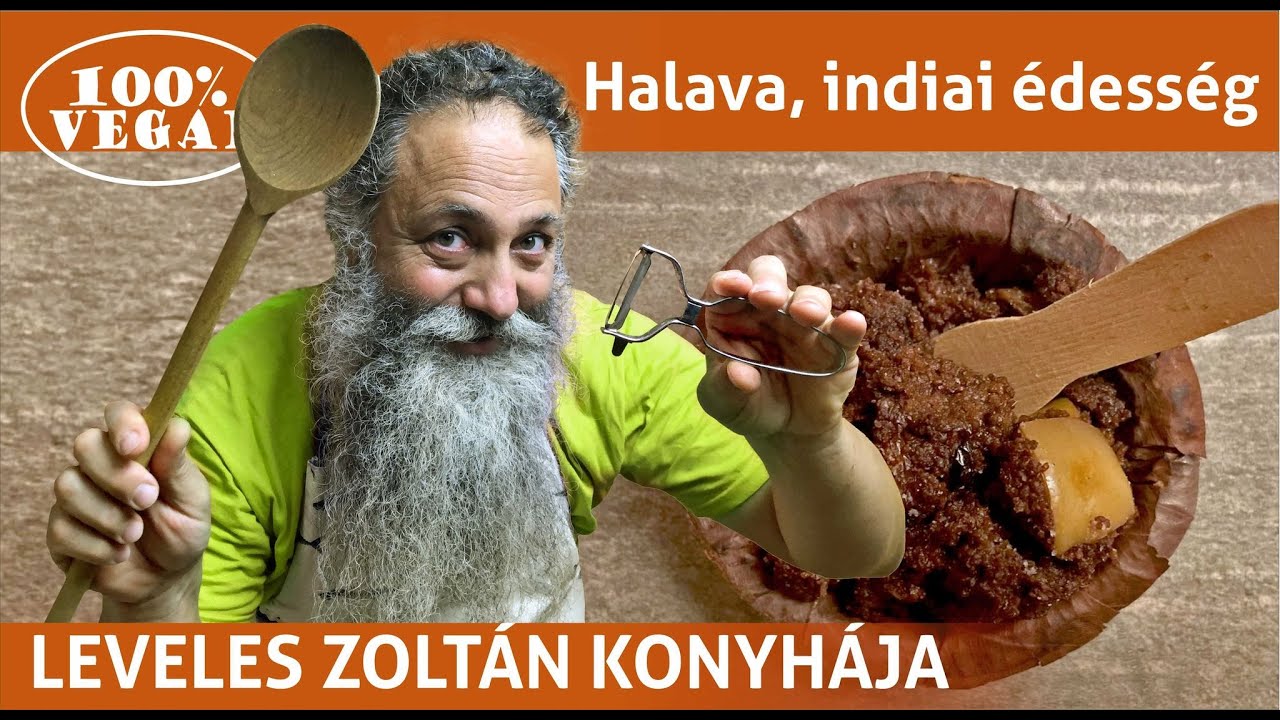 Halava vegán édesség, a Krisna receptek kedvence - Leveles Zoltán konyhája