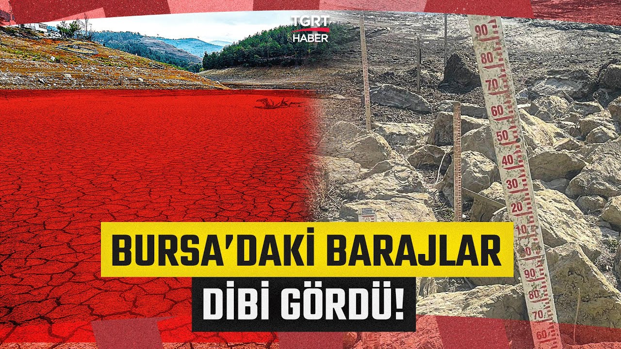 Su Şehri Bursa’da Büyük Tehlike! Barajlar Dibi Gördü, Doluluk Ortalaması Sıfırlı Rakamla Ölçüldü