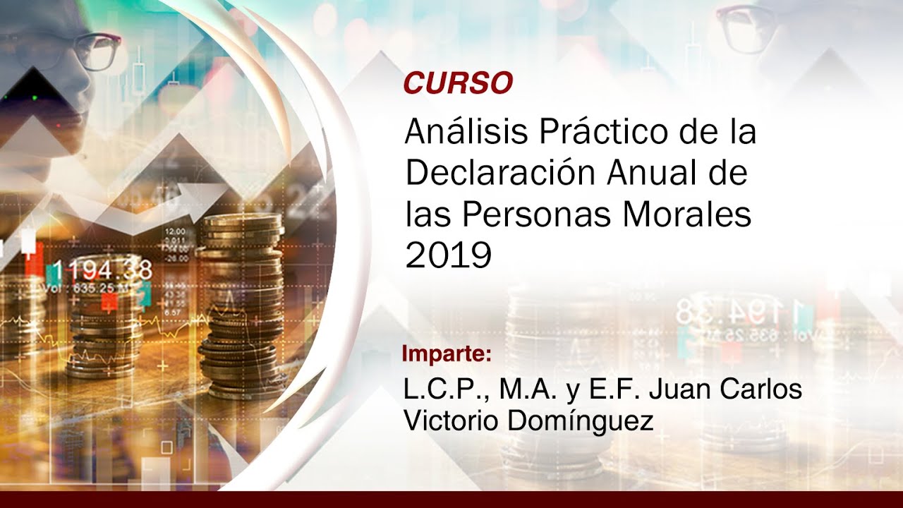 Análisis Práctico de la Declaración Anual de las Personas Morales 2019