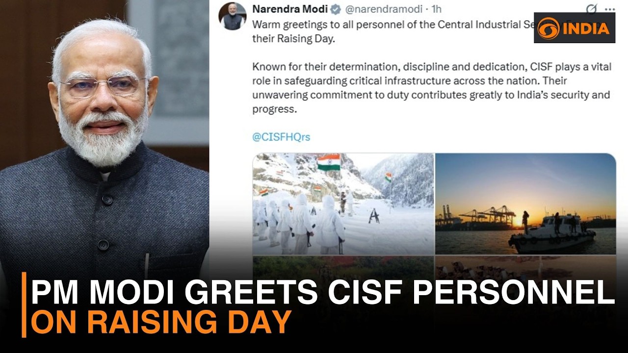 PM Modi greets CISF personnel on Raising Day