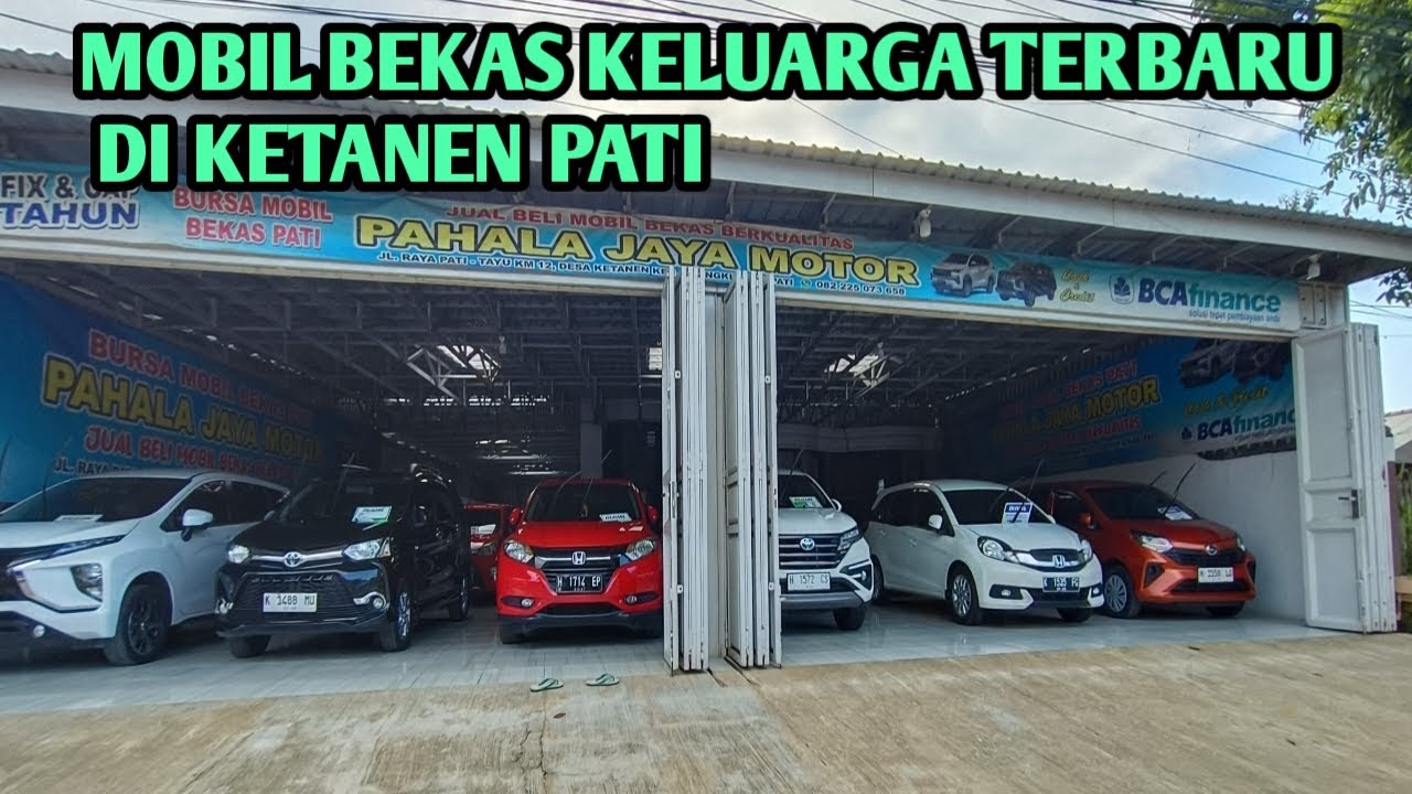 SHOWROOM MOBIL BEKAS KELUARGA TERBARU DI KETANEN PATI KUDUS JEPARA REMBANG BLORA PURWODADI JATENG
