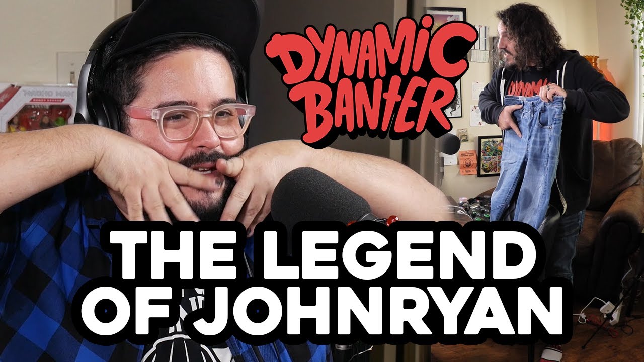 Dynamic Banter 295 - The Legend of Johnryan