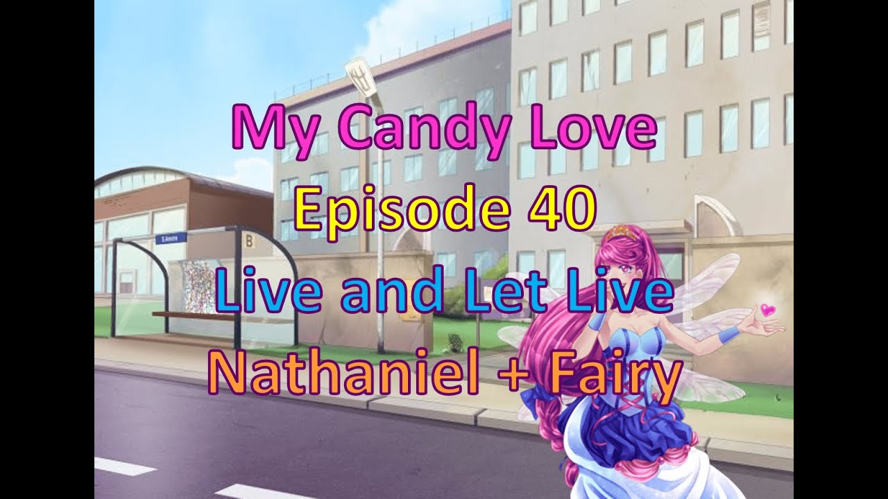 My Candy Love Episode 40 Nathaniel + Fairy
