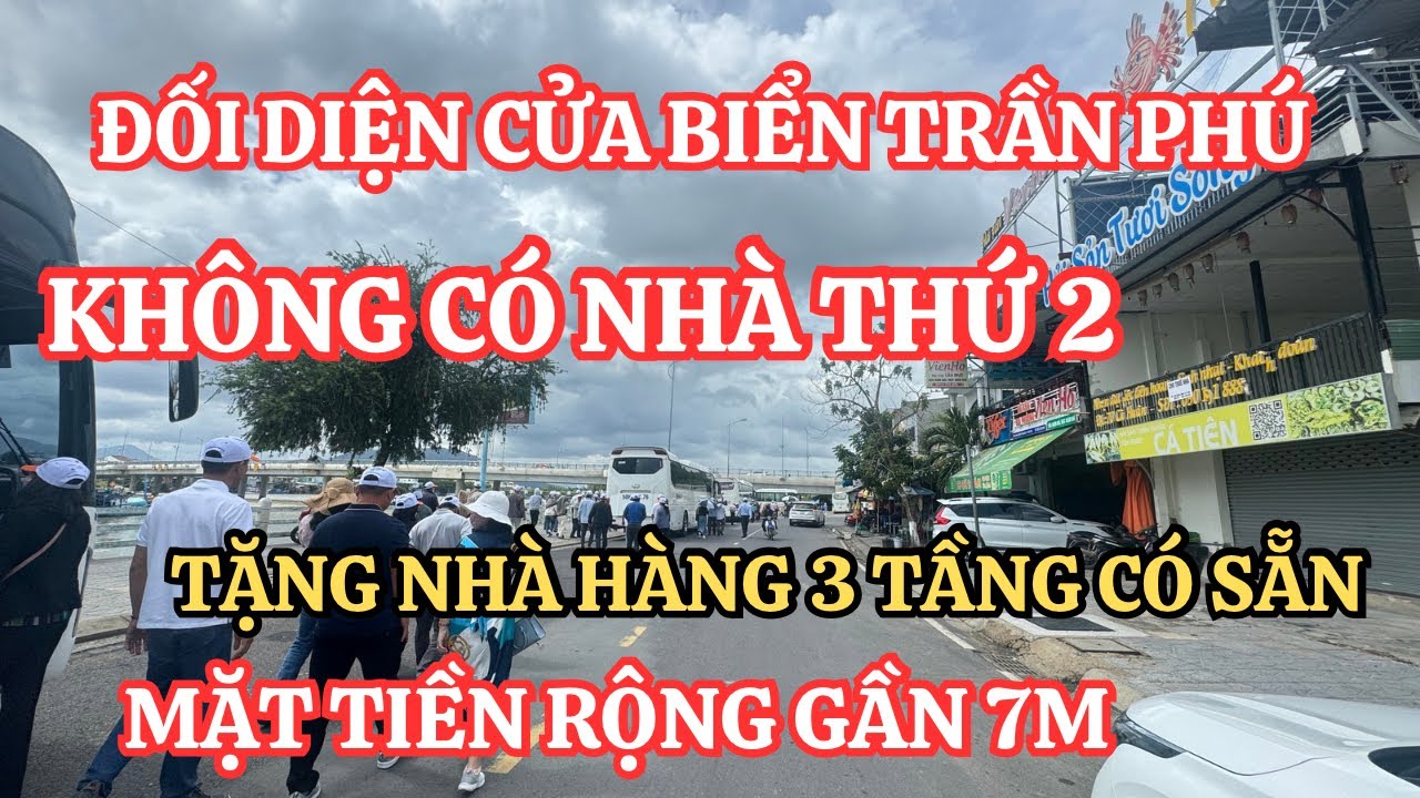 Không có Nhà thứ 2 nhìn ra Biển Trần Phú Nha Trang tặng sẵn nhà hàng rộng | Nhà sát biển nha trang