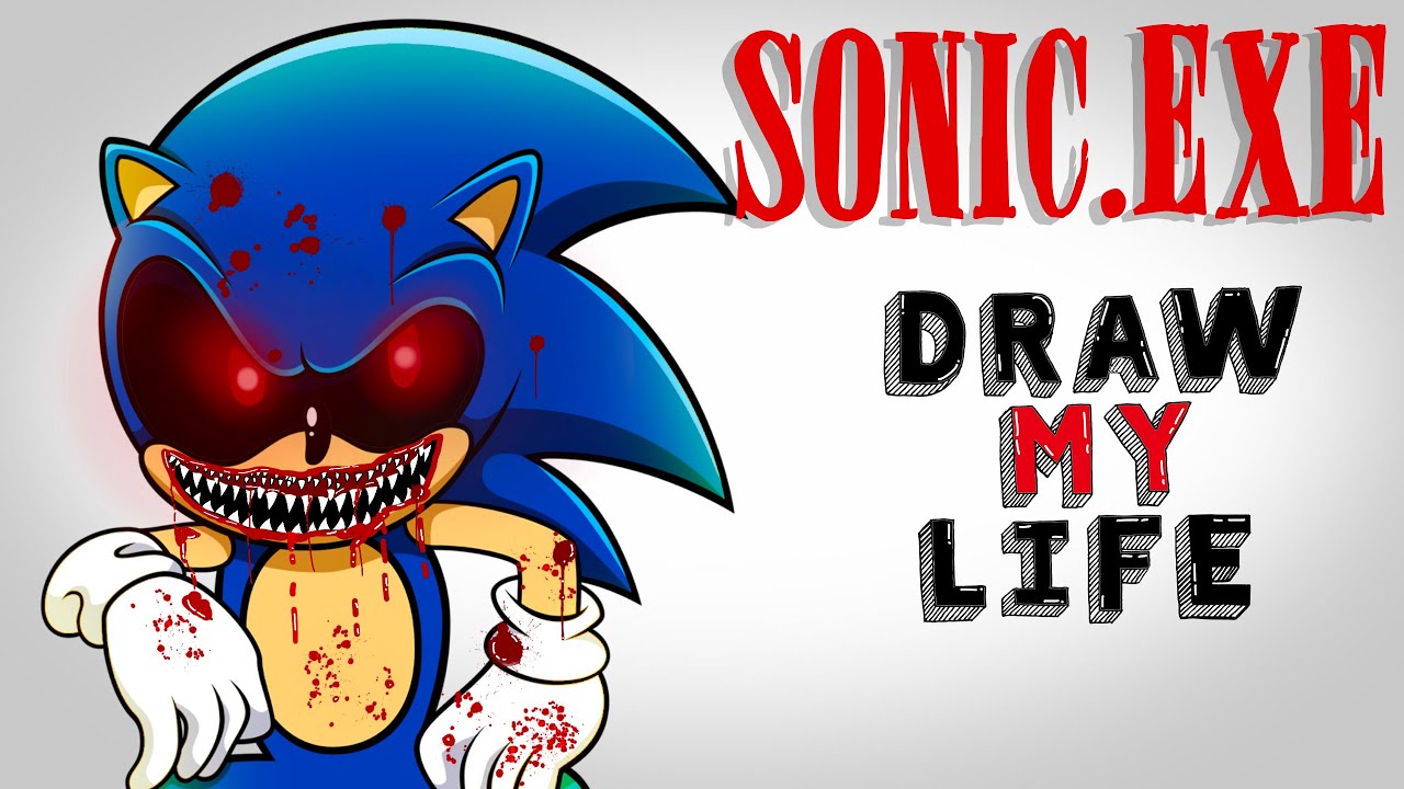 Sonic.EXE : Draw My Life