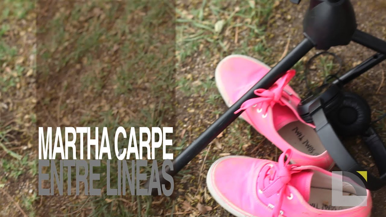 Martha Carpe - Entre líneas
