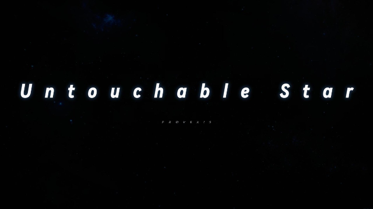 PROVEXIS - Untouchable Star | Immersive Electronic / Ambient Ethereal Soundscape