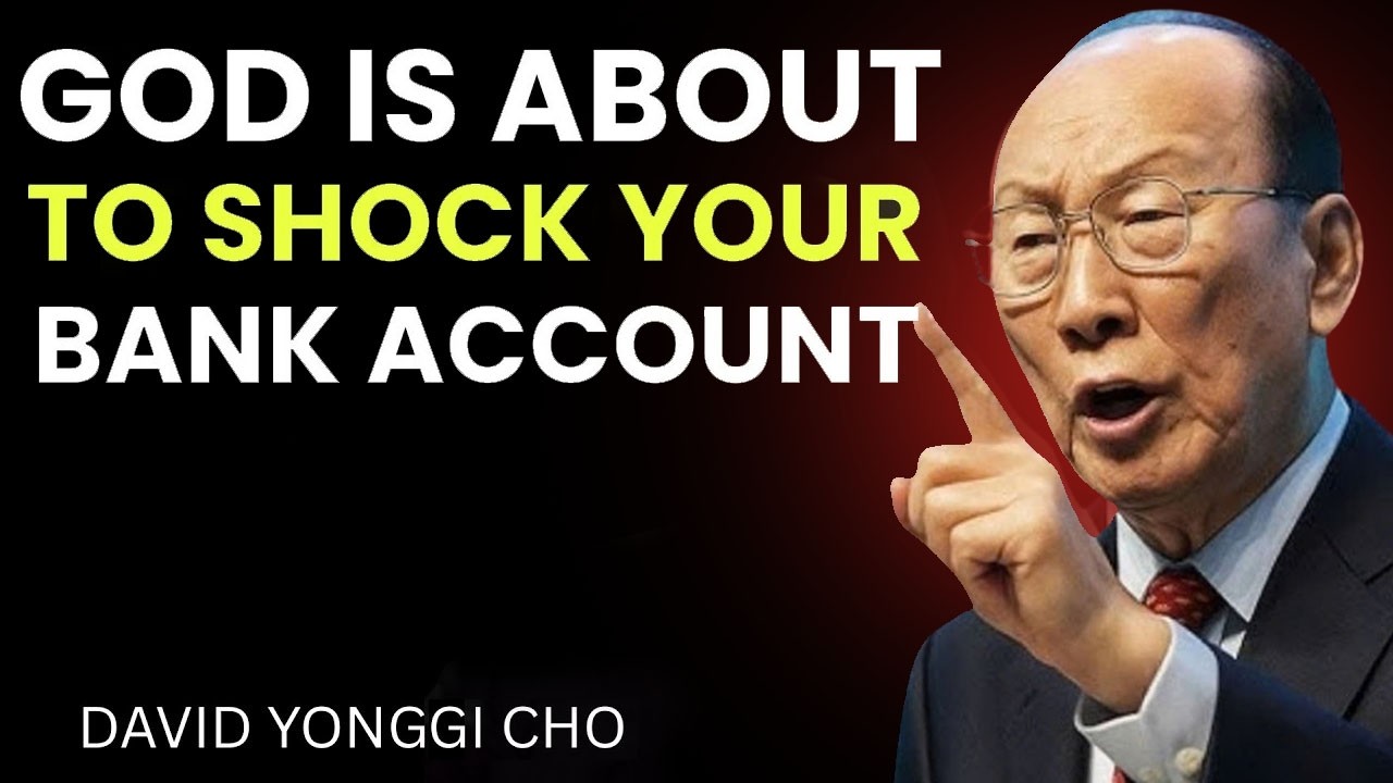 Get Ready - God Is About to Pour Financial Favor Over Your Life - David Yonggi Cho