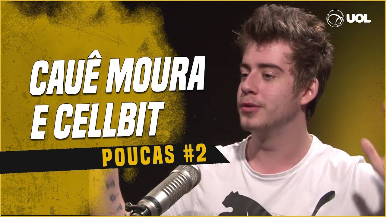 CAUÊ MOURA + CELLBIT | POUCAS #2 | ELES VÃO ABRIR O JOGO