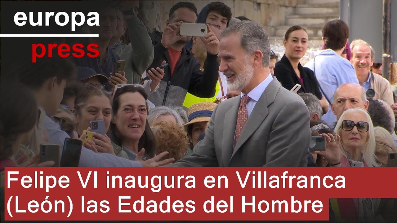 El rey Felipe VI inaugura en Villafranca (León) la XXVII edición de las Edades del Hombre