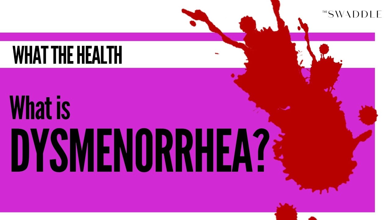 What Is Dysmenorrhea?