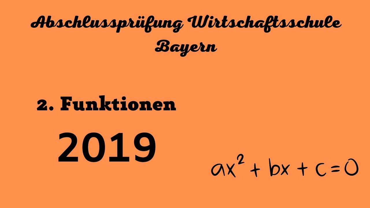 Abschlussprüfung Wirtschaftsschule Bayern 2019 - 2. Funktionaler Zusammenhang