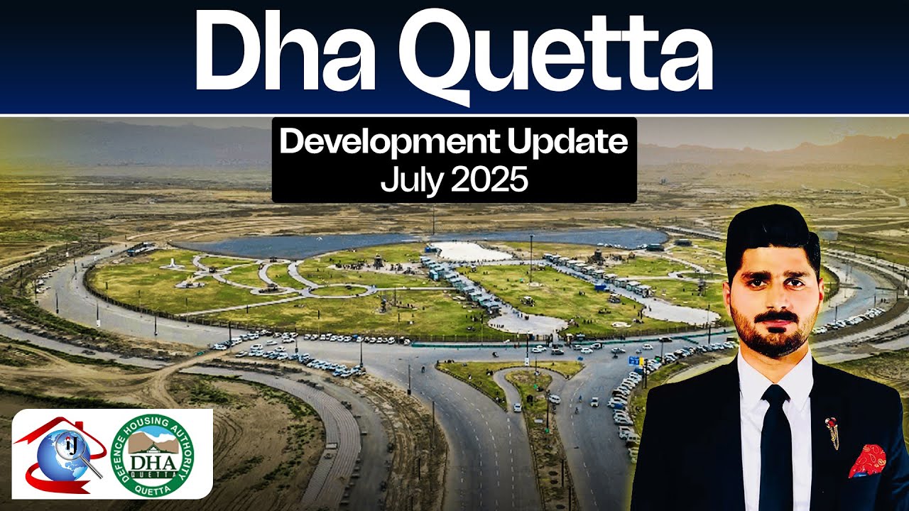 DHA Quetta July 2025 | Mega Development Work & Future Possession News