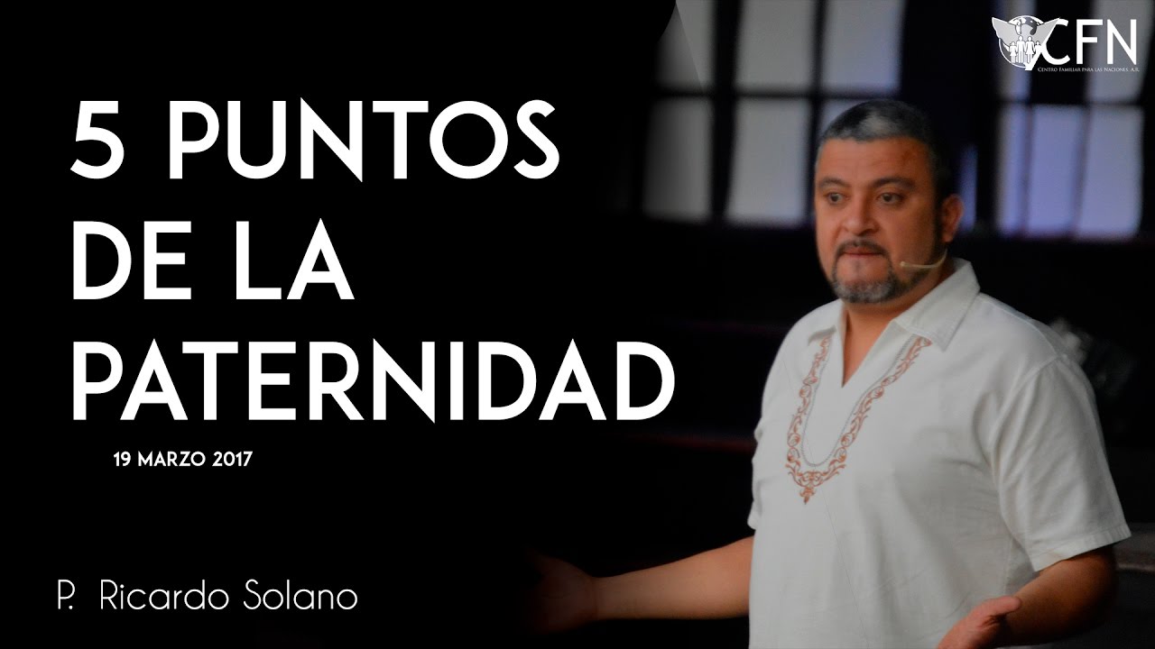 5 Puntos para la paternidad - Ricardo Solano