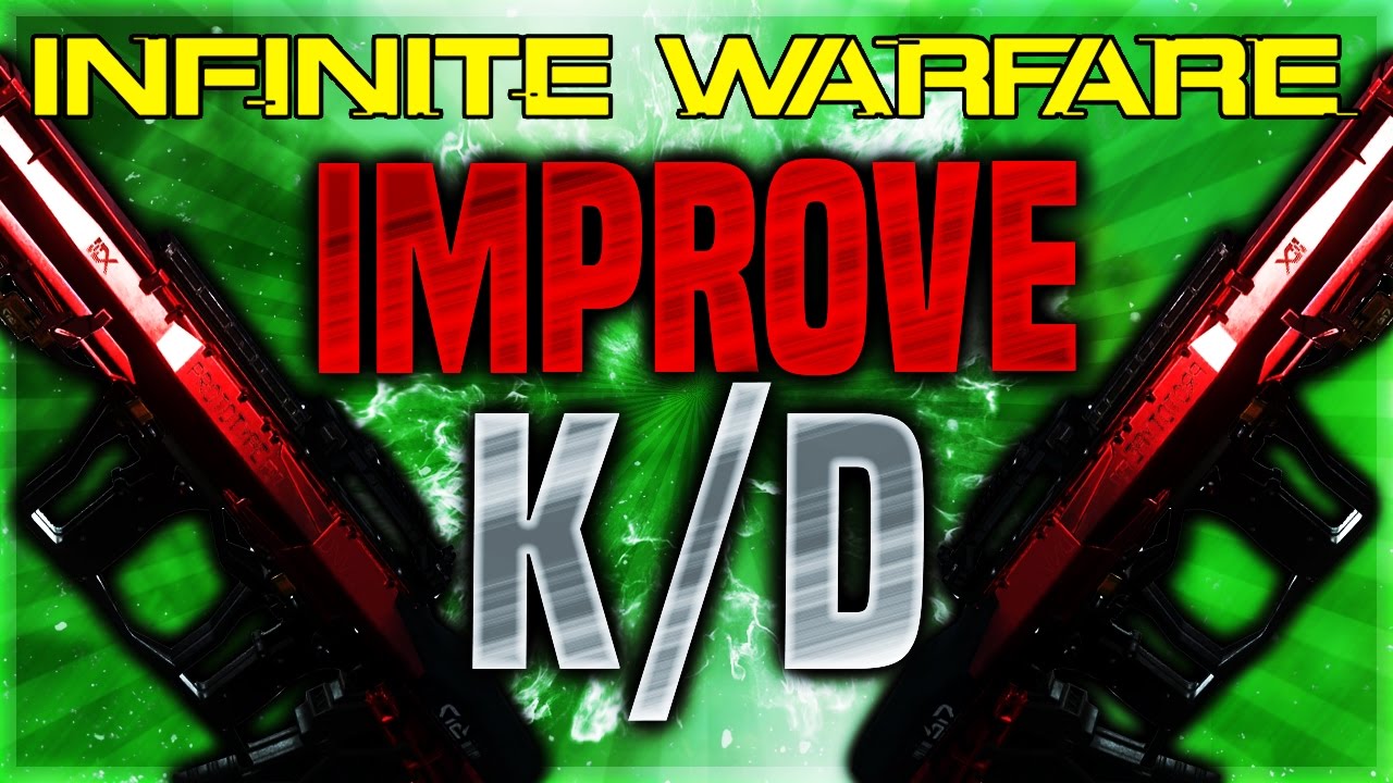 HOW TO IMPROVE YOUR KD Ratio in INFINITE WARFARE - COD IW Improve KD (Get More Kills & Die Less)