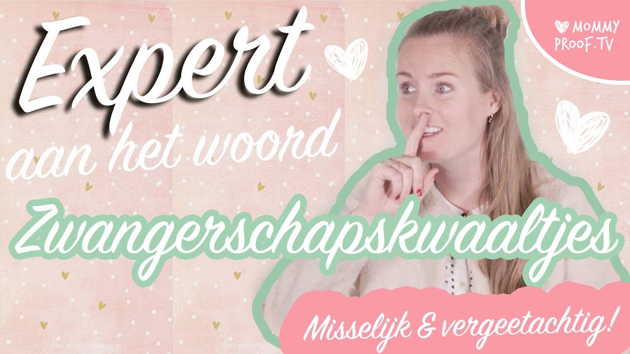 ZWANGERSCHAPSKWAALTJES! Misselijk? Vergeetachtig? Onze verloskundige weet raad. | Verloskundige #3