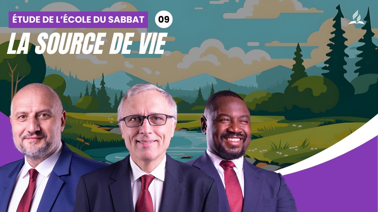 La source de vie | Étude de l'école du Sabbat 09 EDS | Adventiste FFN