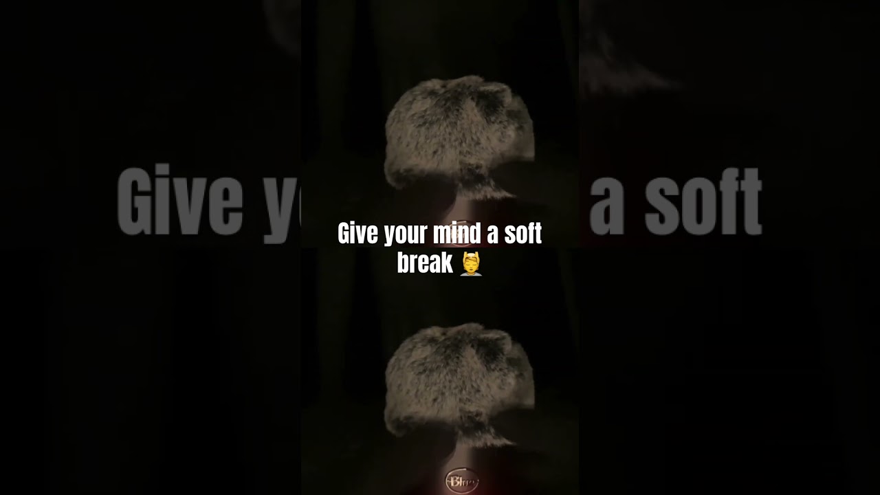 Give your mind a soft break 💆 