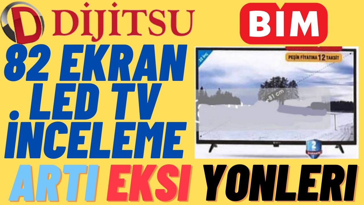 DİJİTSU 82 EKRAN LED TV TEKNİK İNCELEME | ARTI EKSİ Y&Ouml;NLERİ | BİM AKT&Uuml;EL