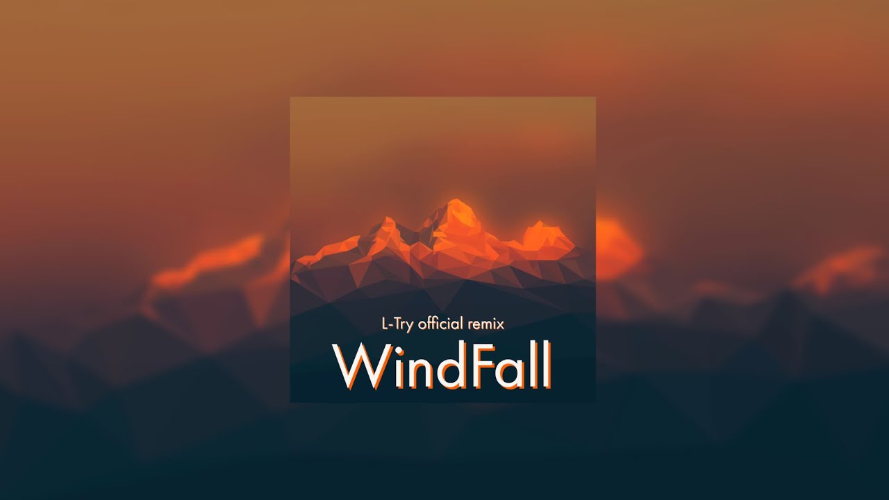 TheFatRat  - WindFall [L-Try official remix]