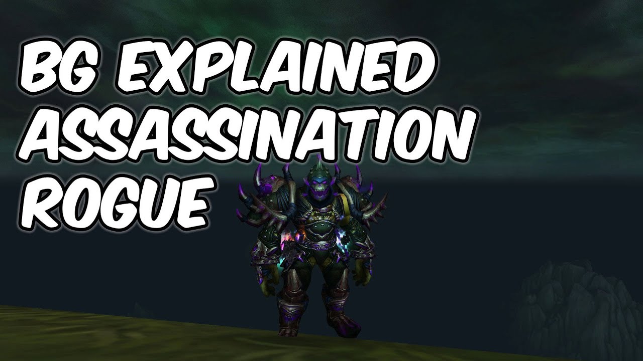 BG Explained - 8.0.1 Assassination Rogue PvP - WoW BFA