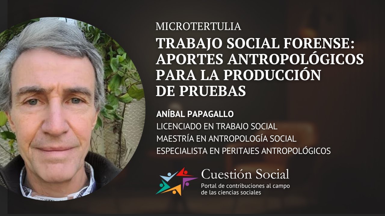 Trabajo Social Forense: aportes antropológicos para la producción de pruebas