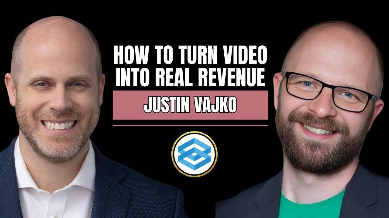 Trust Over Traffic: How to Turn Video into Real Revenue with Justin Vajko