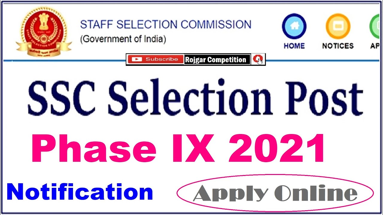 SSC Selection Posts Phase 9 Notification 2021 Update : SSC Selection Posts Phase IX Vacancies/ OUT