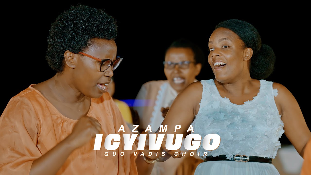 Azampa Icyivugo by Quo Vadis Choir (Official Music Video)