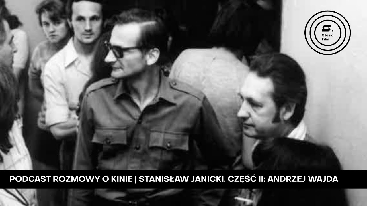Stanisław Janicki. Część II: Andrzej Wajda